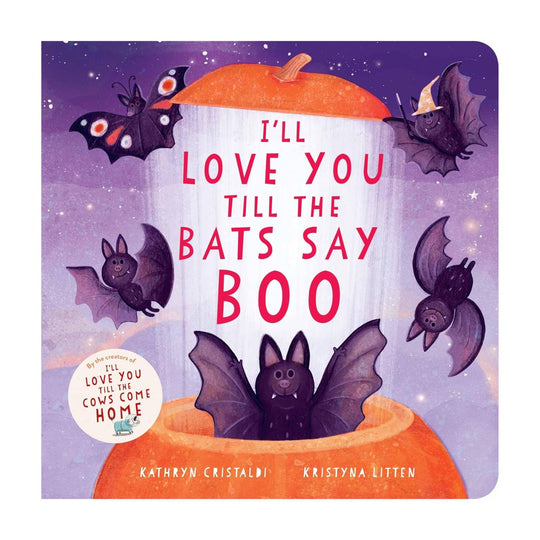 I'll Love You Till The Bats Say Boo - Board Book