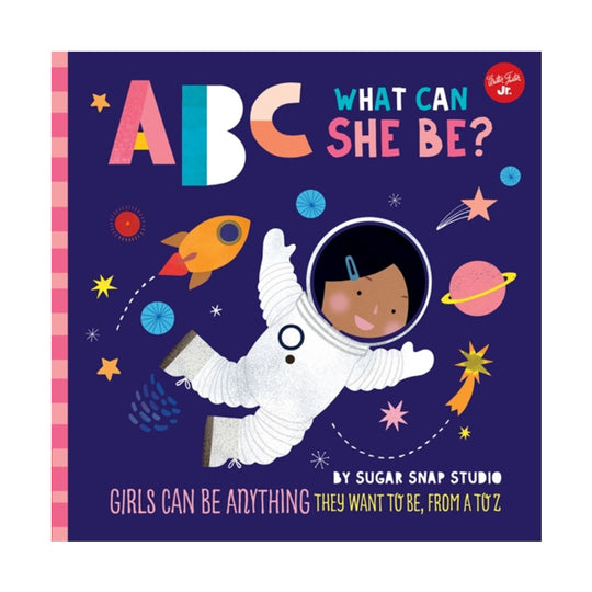 ABC What Can She Be? - Board Book