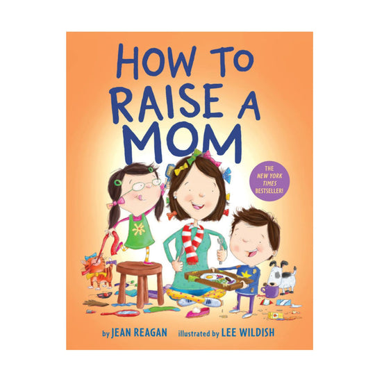 How to Raise a Mom - Board Book
