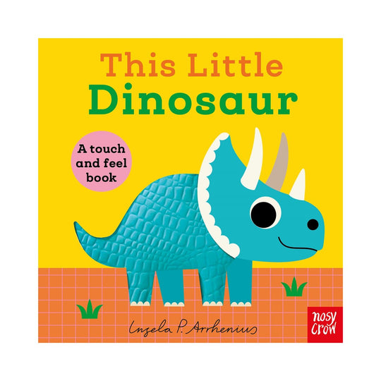 This Little Dinosaur: A Touch and Feel Book - Board Book
