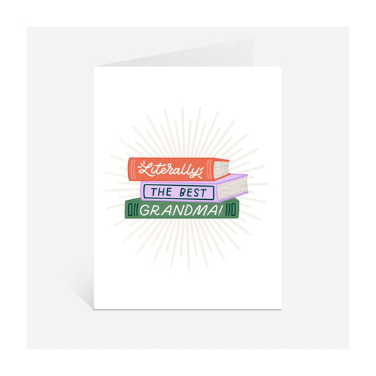 Literally The Best Grandma Ever Card by Just Follow Your Art