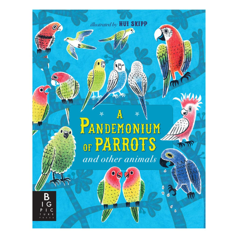 A Pandemonium of Parrots and Other Animals - Hardcover