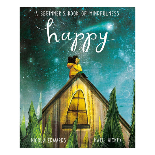 Happy: A Beginner's Book of Mindfulness - Hardcover