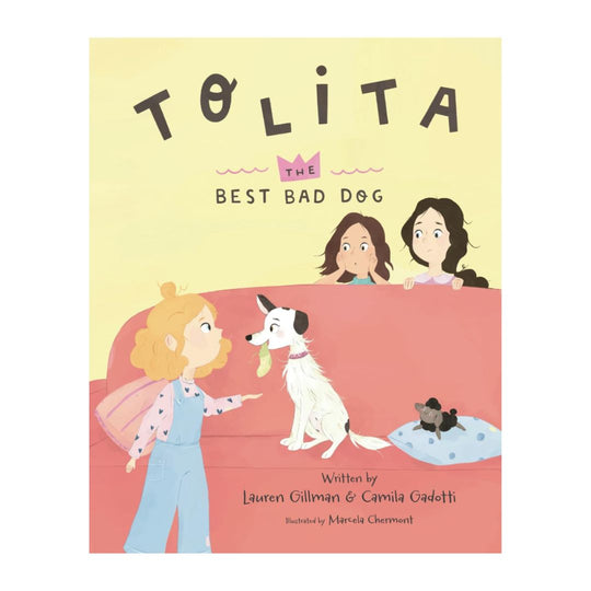 Tolita: The Best Bad Dog - Hardcover