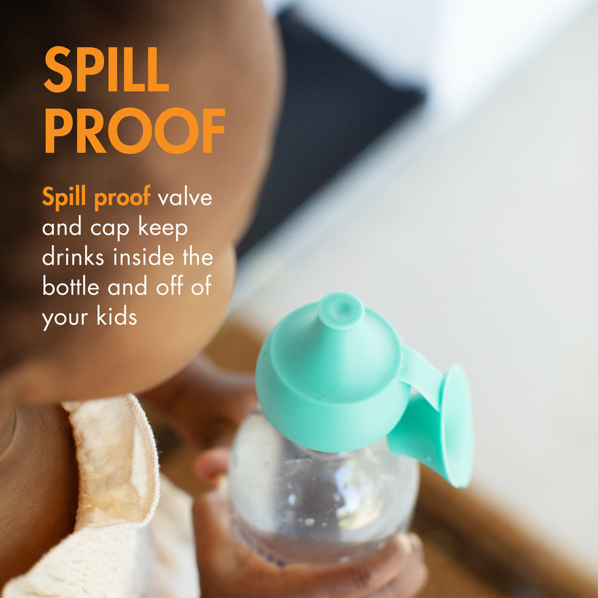 Child holding a green bottle with a spill-proof design, text overlay about spill-proof valve.