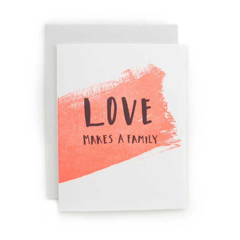 Love Makes A Family Card Paper Goods + Party Supplies Tack and Ward   