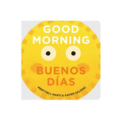 Good Morning - Buenos Di­as - Board Book Books Gibbs Smith   