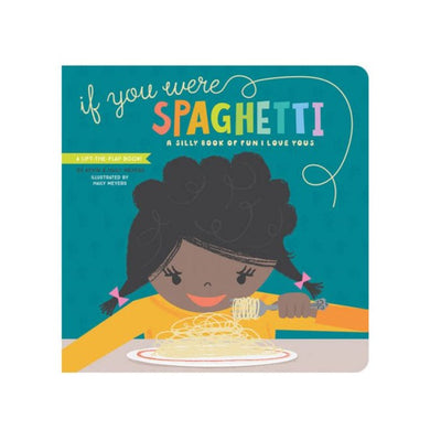 If You Were Spaghetti: A Silly Book of Fun I Love Yous - Board Book Books Gibbs Smith   