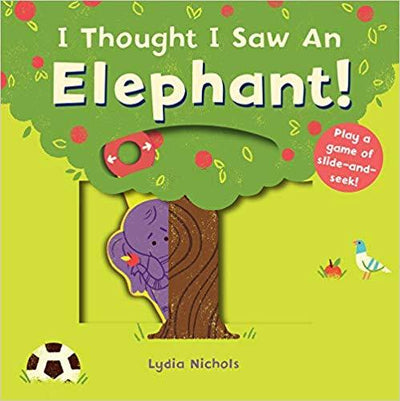 I Thought I Saw An Elephant - Board Book Books Not specified   