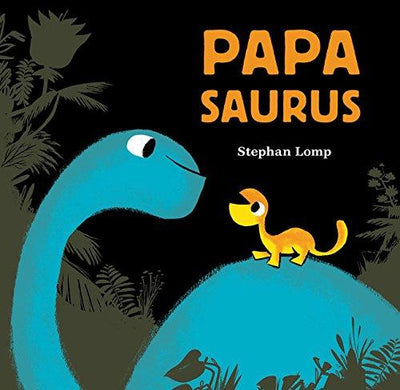 Papasaurus - Hardcover Books Chronicle Books   