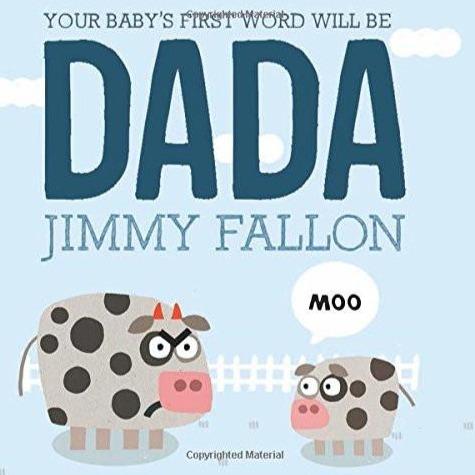 Your Baby's First Word Will Be DADA by Jimmy Fallon - Hardcover