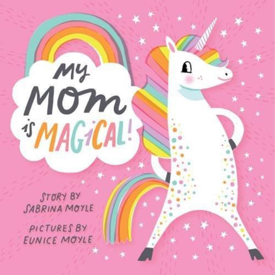 My Mom is Magical! - Board Book