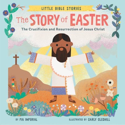 Little Bible Stories: The Story of Easter - Board Book