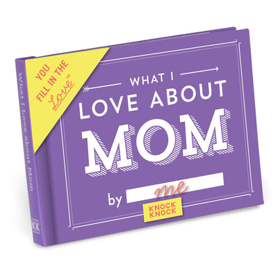 What I Love About Mom Fill in the Love Book Books Knock Knock   