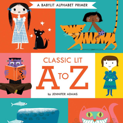 Classic Lit A to Z: A Babylit Alphabet Primer - Board Book Books Gibbs Smith   