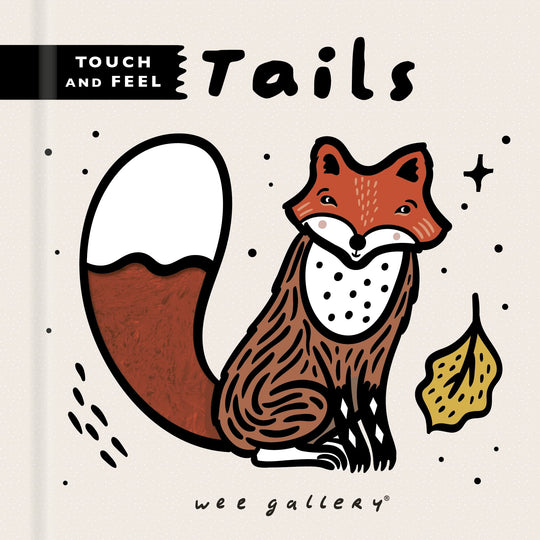 Wee Gallery Touch and Feel: Tails - Board Book