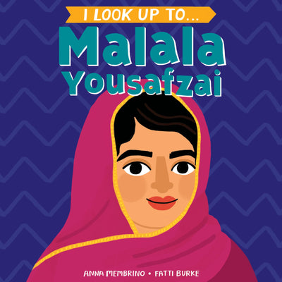 I Look Up To... Malala Yousafzai - Board Book Books Penguin Random House   