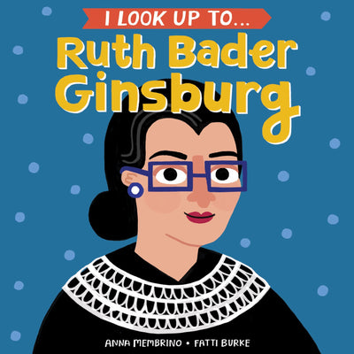 I Look Up To... Ruth Bader Ginsburg Books Random House   