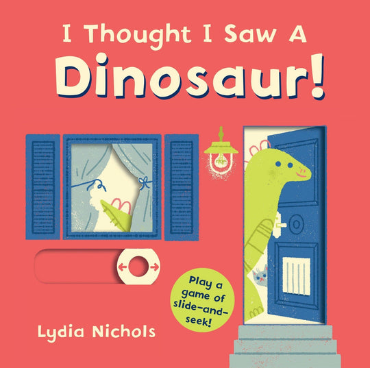 I Thought I Saw A Dinosaur - Board Book