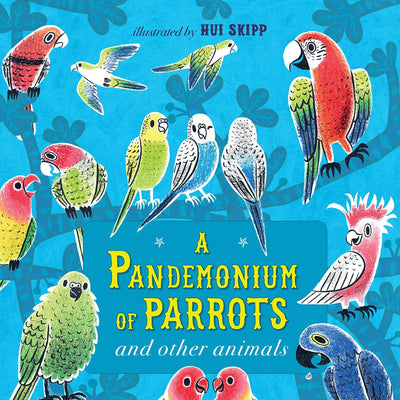 A Pandemonium of Parrots and Other Animals - Hardcover Books Penguin Random House   
