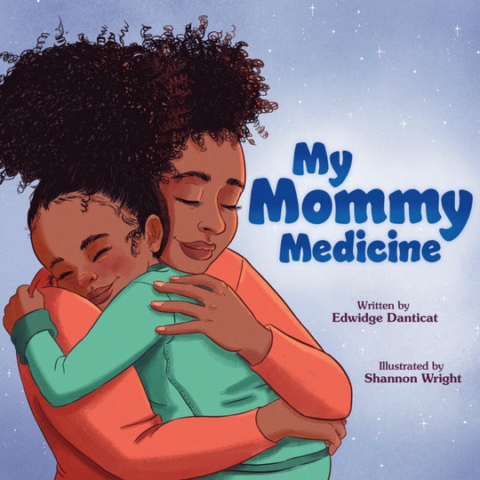 My Mommy Medicine - Hardcover