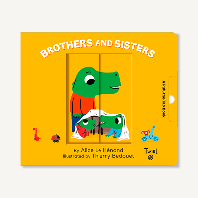 Brothers and Sisters Pull and Play Interactive Board Book Books Chronicle Books   