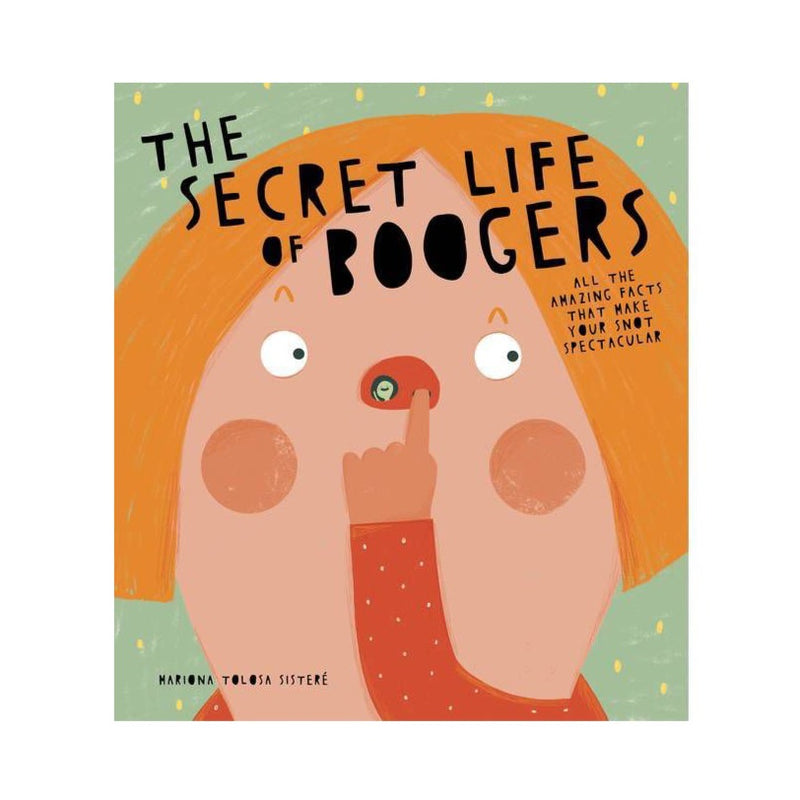 The Secret Life of Boogers - Hardcover