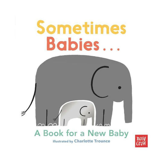 Sometimes Babies... - Board Book
