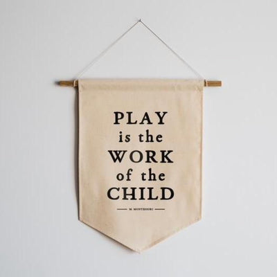 Play Is the Work Of The Child Canvas Banner by Gladfolk Decor Gladfolk   