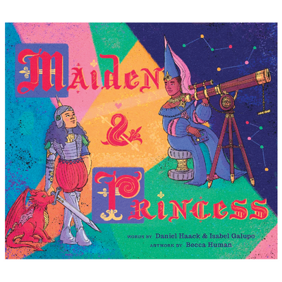 Maiden & Princess - Hardcover Books Simon + Schuster   