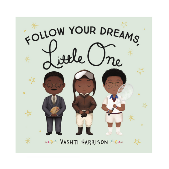 Follow Your Dreams, Little One - Board Book