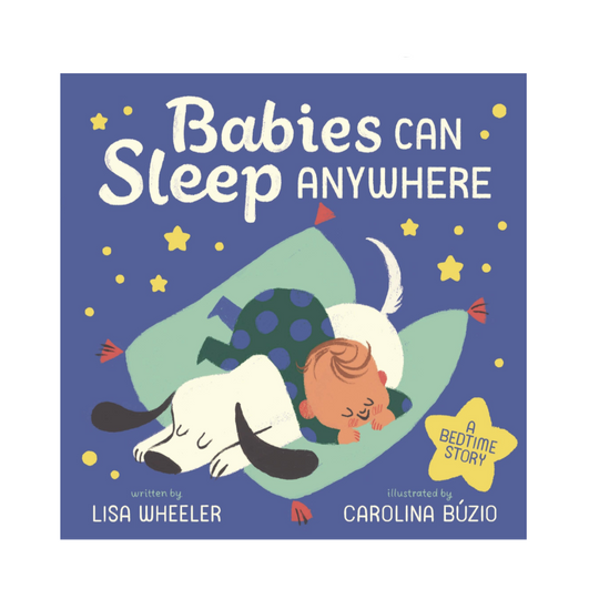 Babies Can Sleep Anywhere - Board Book