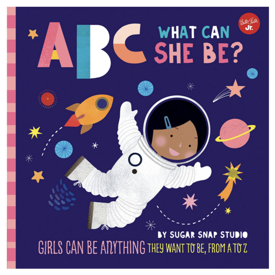 ABC What Can She Be? - Board Book