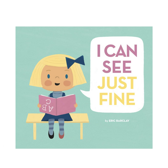 I Can See Just Fine - Hardcover