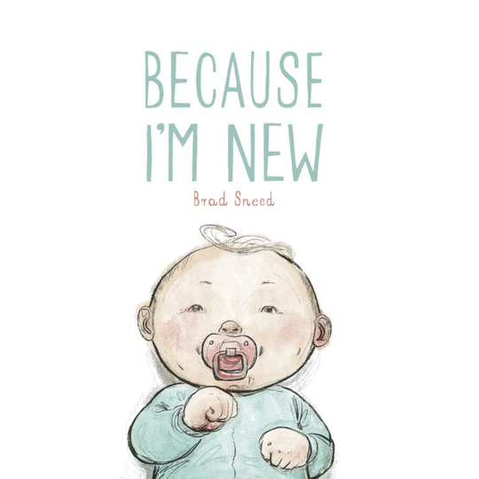 Because I'm New - Hardcover