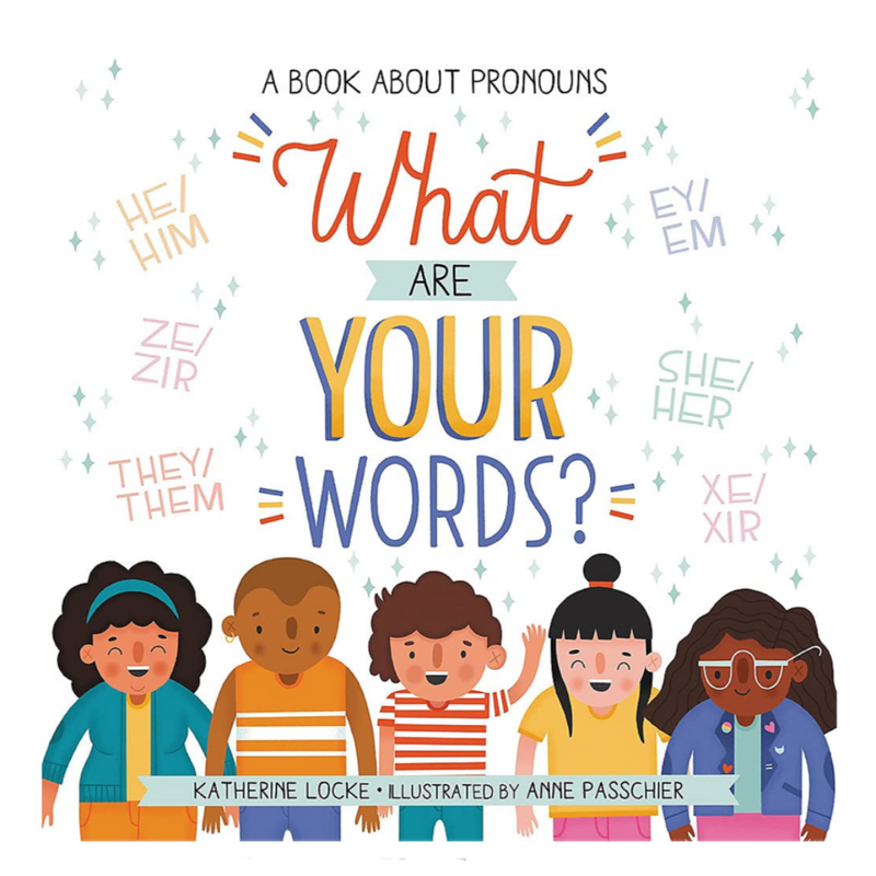 What Are Your Words? A Book About Pronouns - Hardcover Books Little, Brown Books   