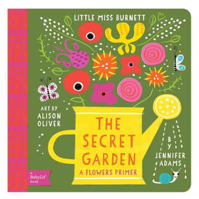 The Secret Garden: A Flowers Primer - Board Book Books Gibbs Smith   