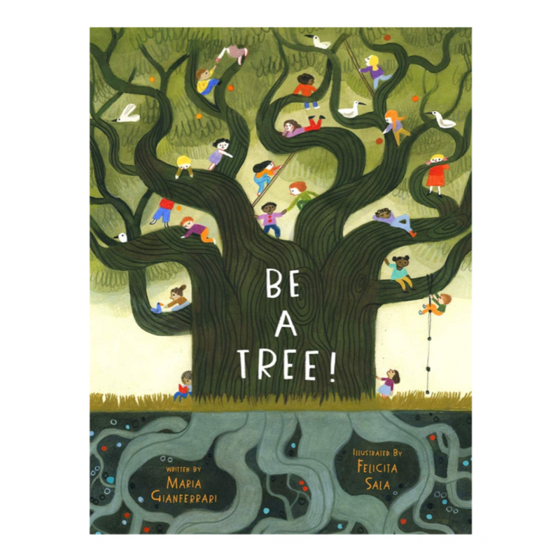 Be a Tree! - Hardcover Books Abrams   