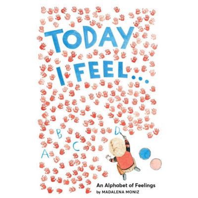 Today I Feel... :An Alphabet of Feelings - Hardcover Books Abrams   