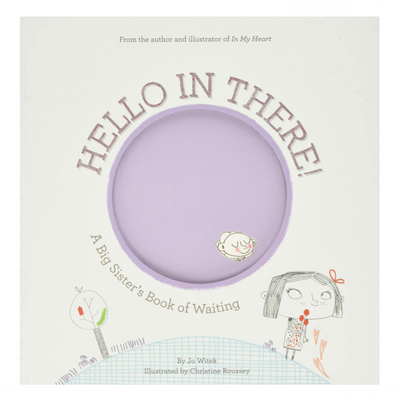 Hello in There!: A Big Sister's Book of Waiting - Hardcover Books Abrams   