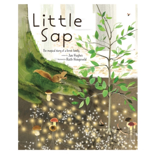 Little Sap:  A Magical Story of a Forest Family - Hardcover