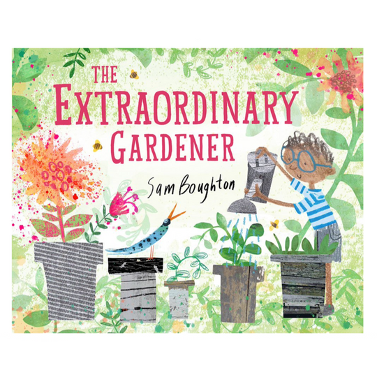 The Extraordinary Gardener - Hardcover