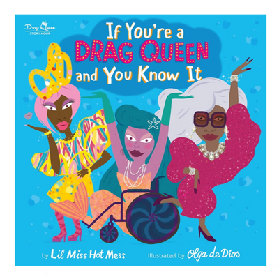 If You're A Drag Queen and You Know It - Hardcover Books Little, Brown Books   