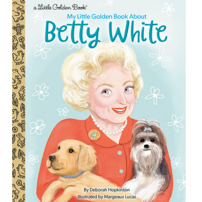 My Little Golden Book About Betty White Books Random House   