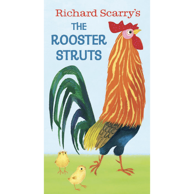 Richard Scarry's The Rooster Struts - Board Book Books Random House   