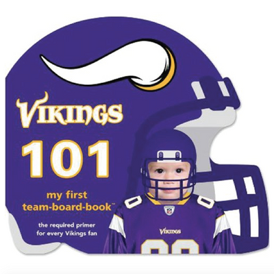 Minnesota Vikings 101 - Board Book Books Michaelson Entertainment   