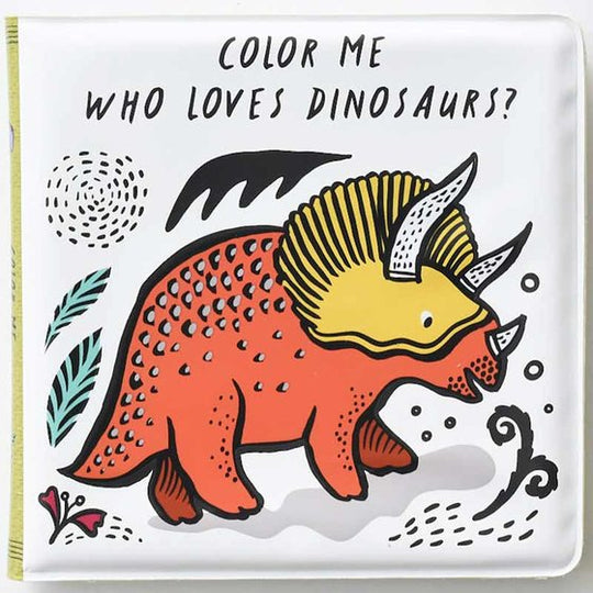 Color Me - Who Loves Dinosaurs - Bath Book