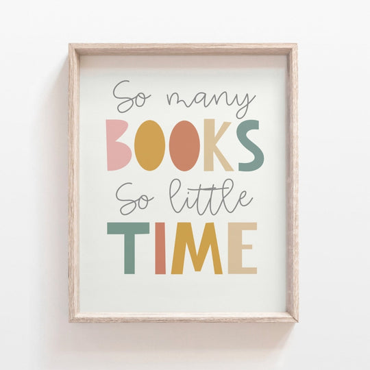 So Many Books Wall Art Print by Made for Maise