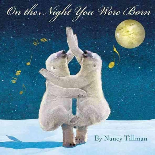 On The Night You Were Born - Board Book