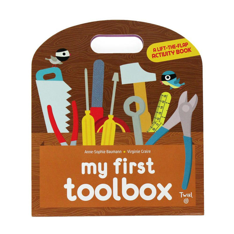 My First Toolbox: A Lift the Flap Activity Book Books Chronicle Books   